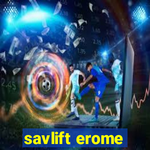 savlift erome